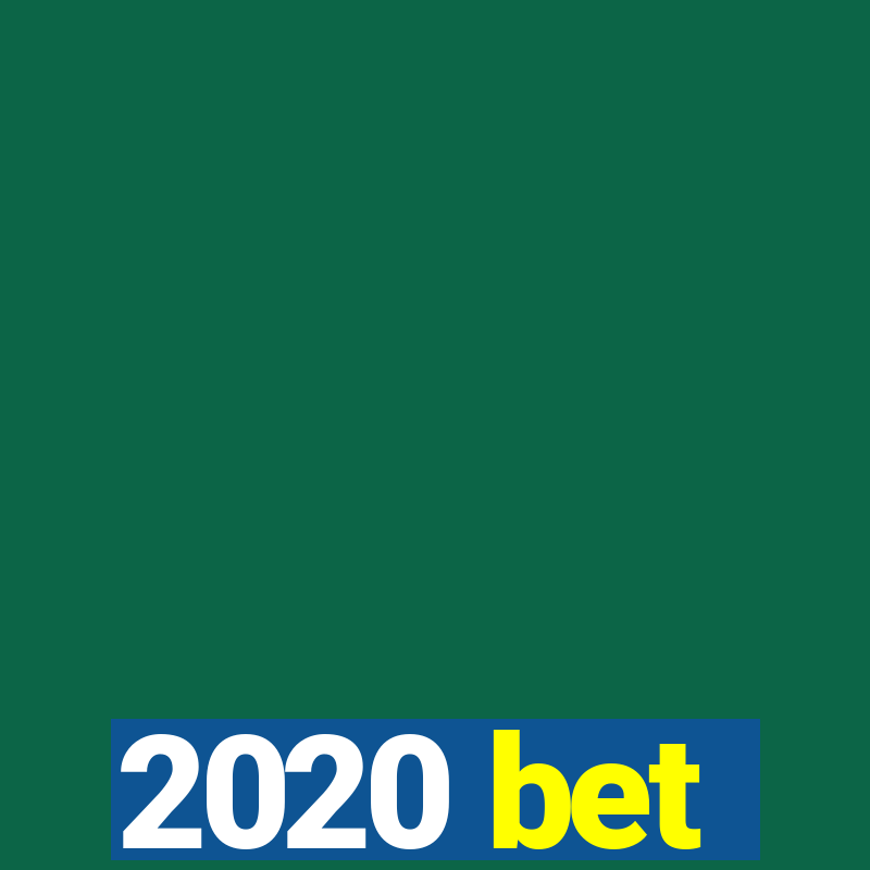 2020 bet